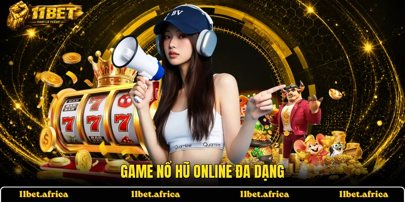 Game nổ hũ online đa dạng