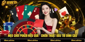 Mẹo Chơi Poker Hiệu Quả